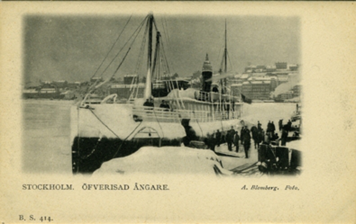 Stockholm. Öfverisad Ångare. A. Blomberg. foto.
B.S. 414.