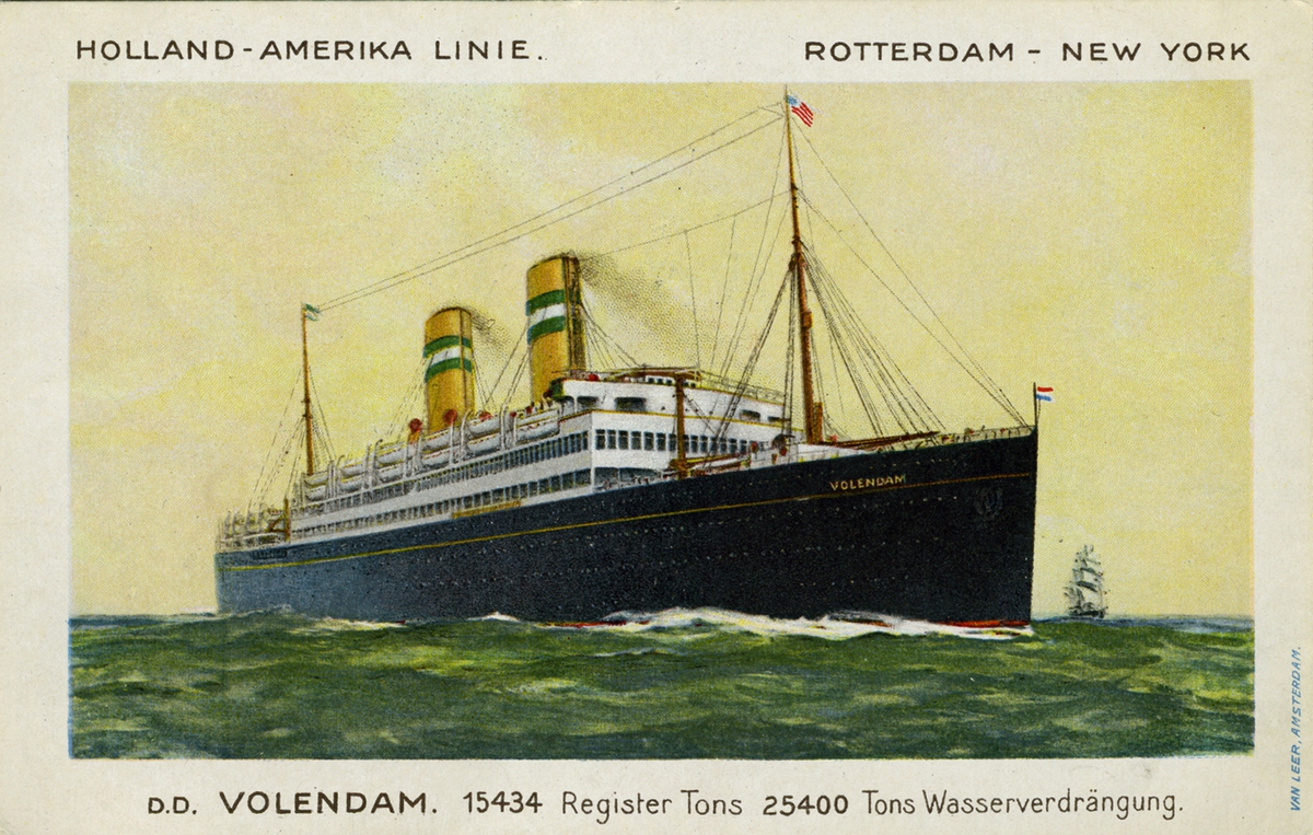 Holland-Amerika Linie
Rotterdam-New York
D.D. Volendam, 15434 Register Tons 25400 Tons Wasserdränmgung
Van Leer Amsterdam
