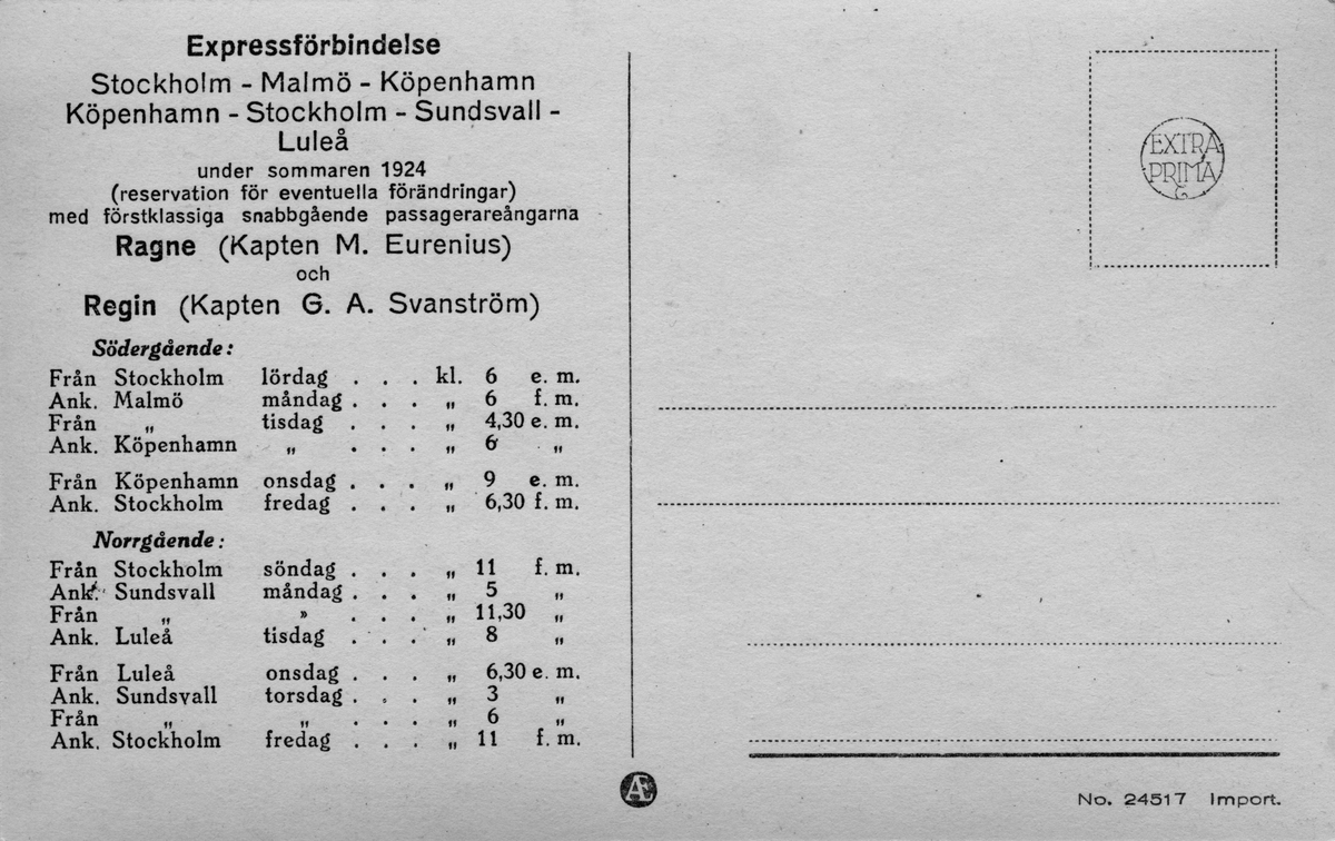 Stockholms Rederiaktiebolag Svea.
Turbinångaren "Regin"
Äkta fotografi