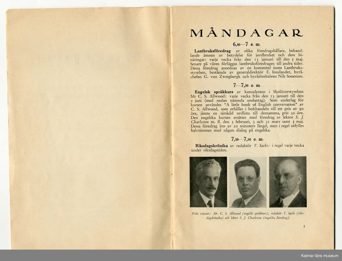 KLM 45636. Tidskrift. Titel: Röster i radio, Vårens föredrag 1930. Häftad. Med ursprungligt inköpskvitto, inköpt av folkskoleläraren Elving Welander, Ramshult, Verlebo, på Appeltoffts bokhandel, Kalmar.