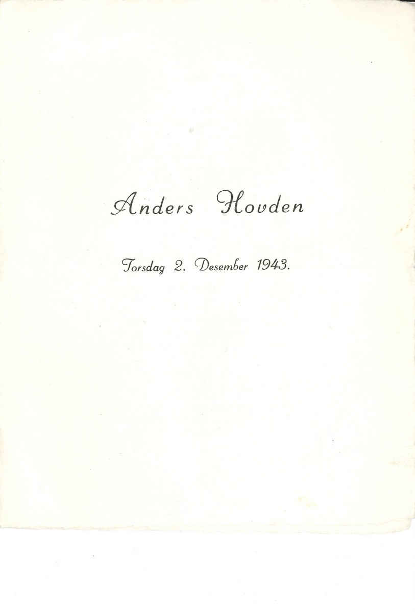 Gravferdshefte for diktarpresten Anders Hovden. Hovden døydde 26. november 1943 og vart gravlagd 2. desember same år. Songane i heftet er "Ver med oss Herre, dagen hallar" og "Fagert er landet". Heftet er laga av Nordstrands begravelsesbyrå.
