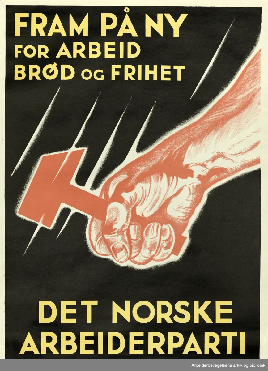Plakat DNA. Fram på ny, for arbeid brød og frihet. Det norske arbeiderparti Format: 47x34 cm