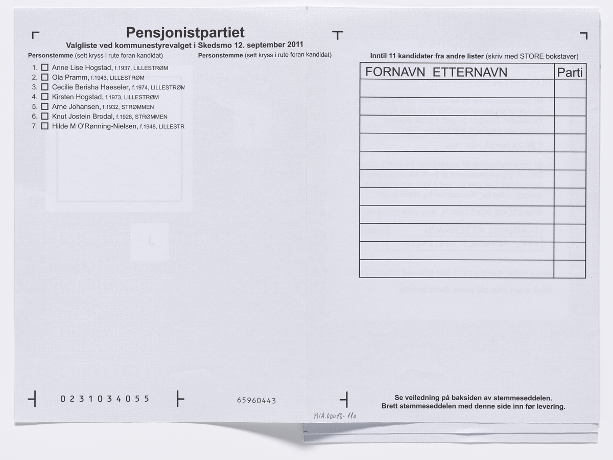 Stemmeseddel med kandidater for Pensjonistpartiet ved kommunestyrevalget i Skedsmo 2011

Gjenstandene er samlet inn i forbindelse med et dokumentasjonsprosjekt om Fylkes- og kommunevalget i 2011. Fotodokumentasjonen fra prosjektet finnes i en av Akershusbasens mapper: Valgkamp på museum 2011. Alle fotoregistreringsnumre begynner med P9109-