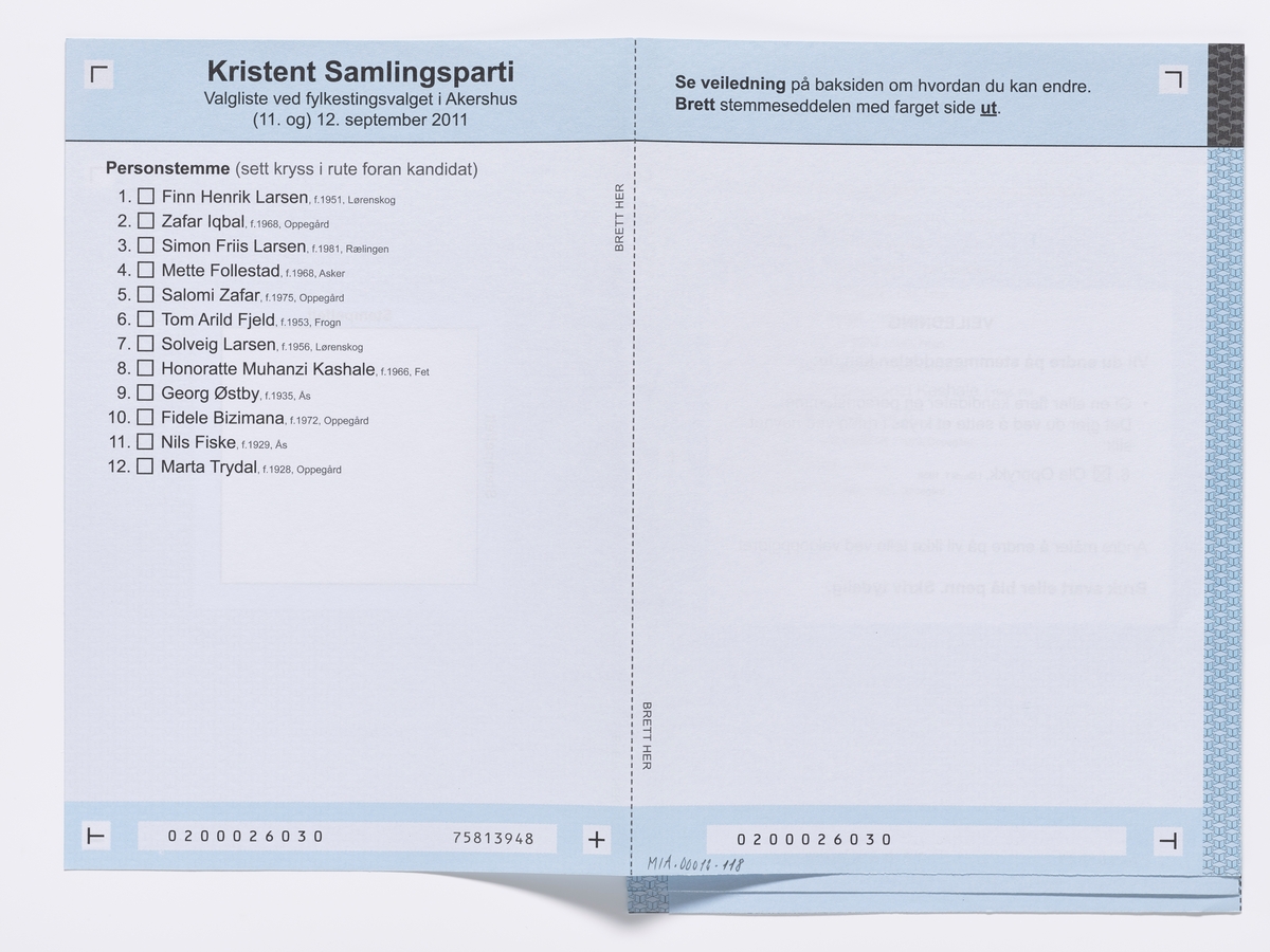 Stemmeseddel for kandidatene for Kristent Samlingsparti ved fylkestingsvalget i 2011.

Gjenstandene er samlet inn i forbindelse med et dokumentasjonsprosjekt om Fylkes- og kommunevalget i 2011. Fotodokumentasjonen fra prosjektet finnes i en av Akershusbasens mapper: Valgkamp på museum 2011. Alle fotoregistreringsnumre begynner med P9109-