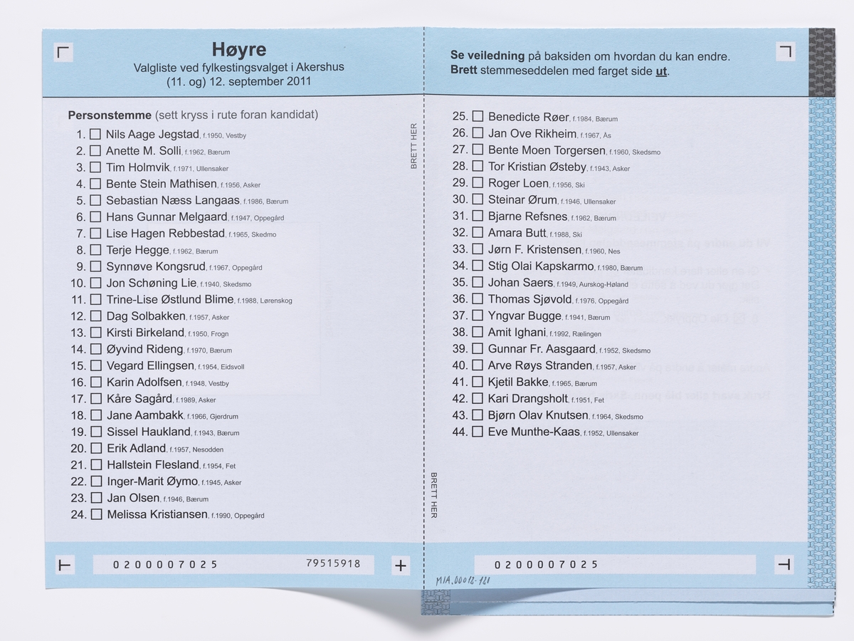 Stemmeseddel med kandidater for partiet Høyre ved fylkestingsvalget i Akershus 2011.

Gjenstandene er samlet inn i forbindelse med et dokumentasjonsprosjekt om Fylkes- og kommunevalget i 2011. Fotodokumentasjonen fra prosjektet finnes i en av Akershusbasens mapper: Valgkamp på museum 2011. Alle fotoregistreringsnumre begynner med P9109-