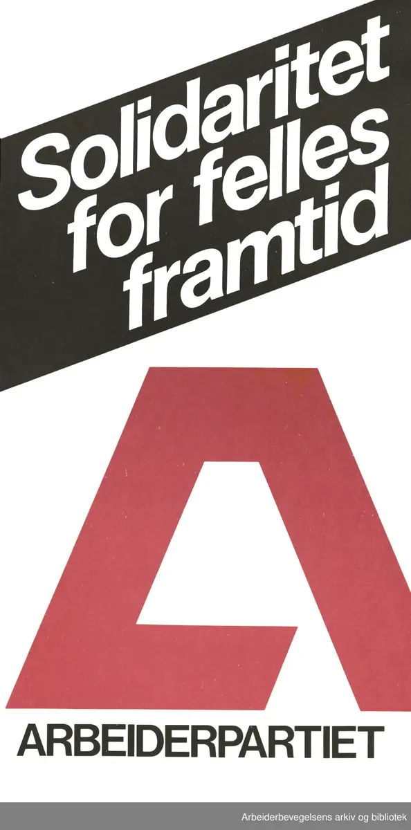 Plakat DNA. Solidatritet for felles framtid, Arbeiderpartiet. Kommunevalget 1979. Format: 40x22 cm