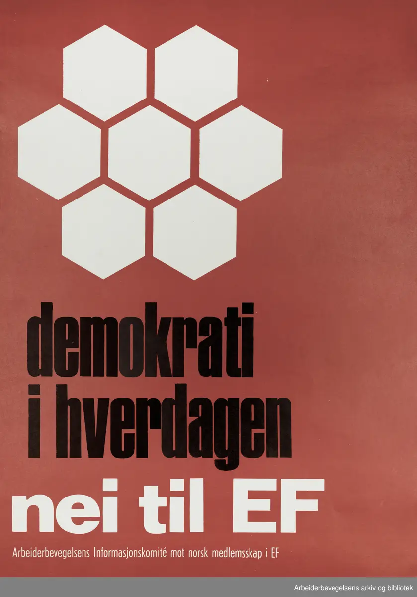 Plakat DNA. Demokrati i hverdagen, nei til EF. format: 48x33 cm