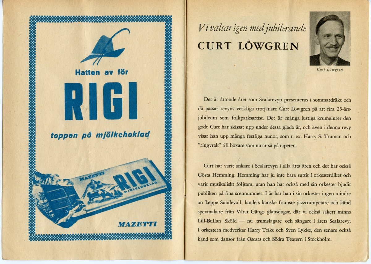 Program för Scalarevyn "Vi valsar igen" - 1952. Inlaga på 16 sidor som innehåller information om föreställningen och annonser.

Tillstånd vid förvärv: Lätt slitet.