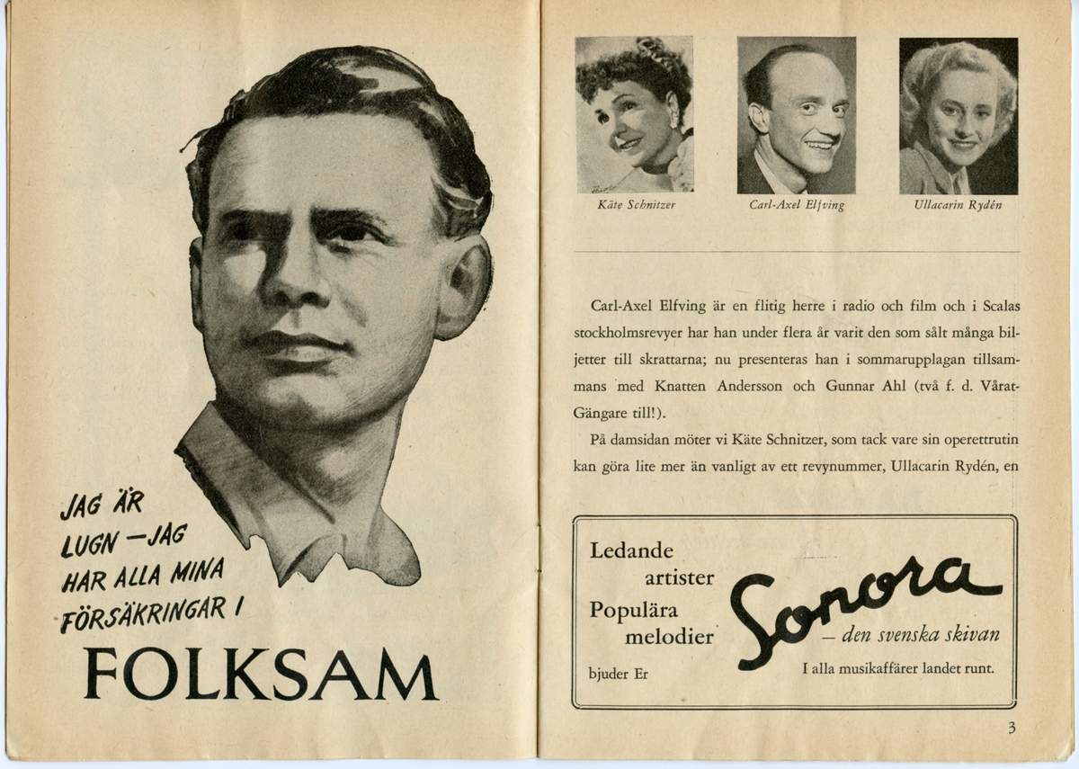 Program för Scalarevyn "Vi valsar igen" - 1952. Inlaga på 16 sidor som innehåller information om föreställningen och annonser.

Tillstånd vid förvärv: Lätt slitet.