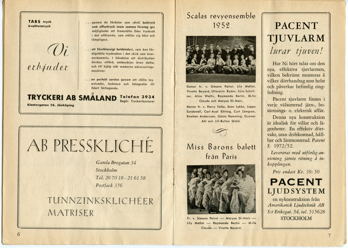 Program för Scalarevyn "Vi valsar igen" - 1952. Inlaga på 16 sidor som innehåller information om föreställningen och annonser.

Tillstånd vid förvärv: Lätt slitet.