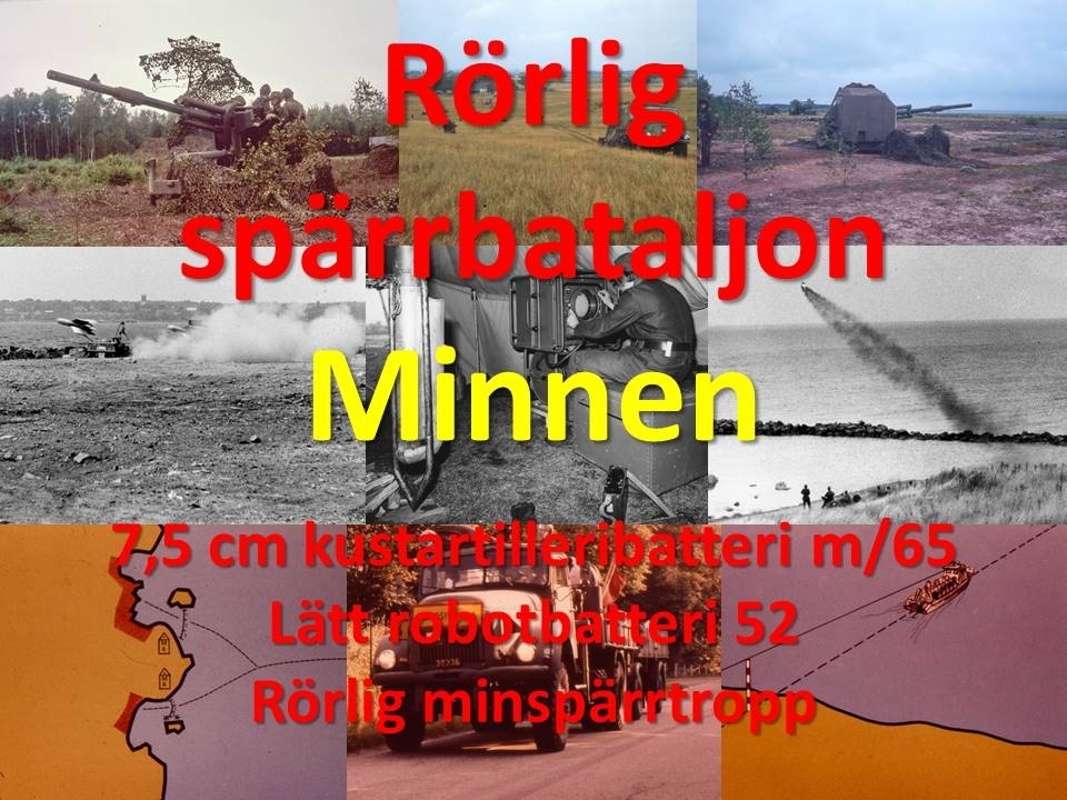 Rörlig spärrbataljon,Minnen