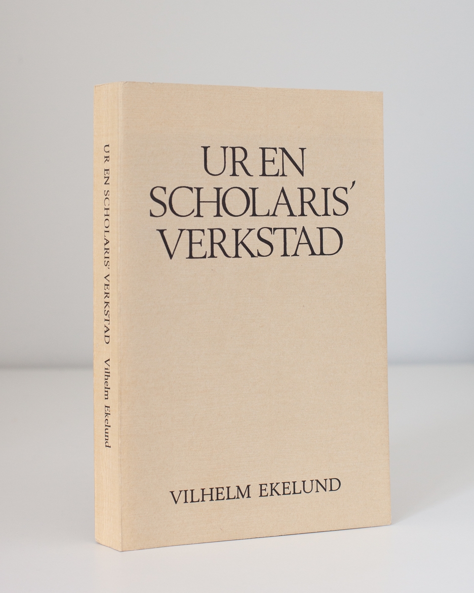 Vilhelm Ekelund: Ur en Scholaris' Verkstad
