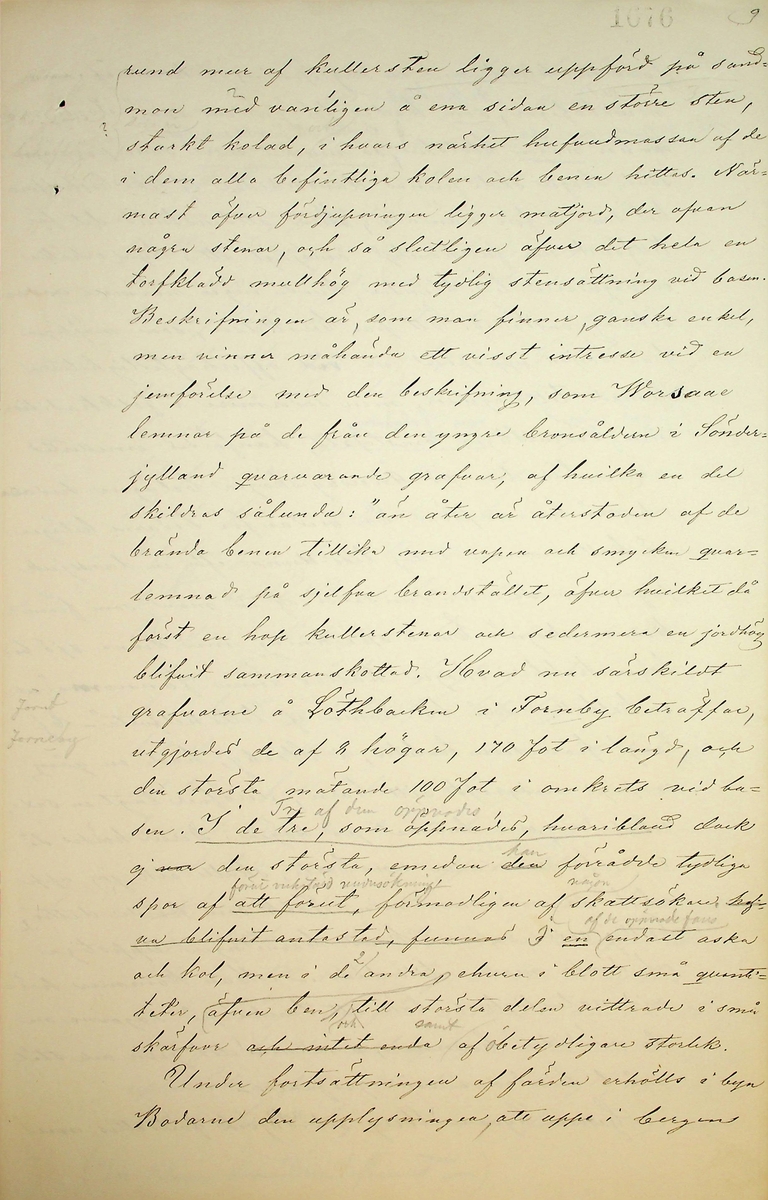 Reseberättelse över en antikvarisk resa av vik. läroverksadjunkten K.E. Roberg sommaren 1869. Daterad Falun d 20/12 1869.
Om sägner och fornminnen från By och Folkärna socknar.