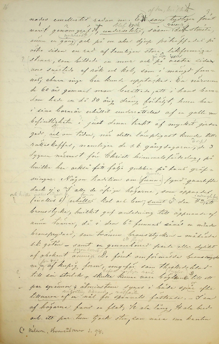 Reseberättelse över en antikvarisk resa av vik. läroverksadjunkten K.E. Roberg sommaren 1869. Daterad Falun d 20/12 1869.
Om sägner och fornminnen från By och Folkärna socknar.