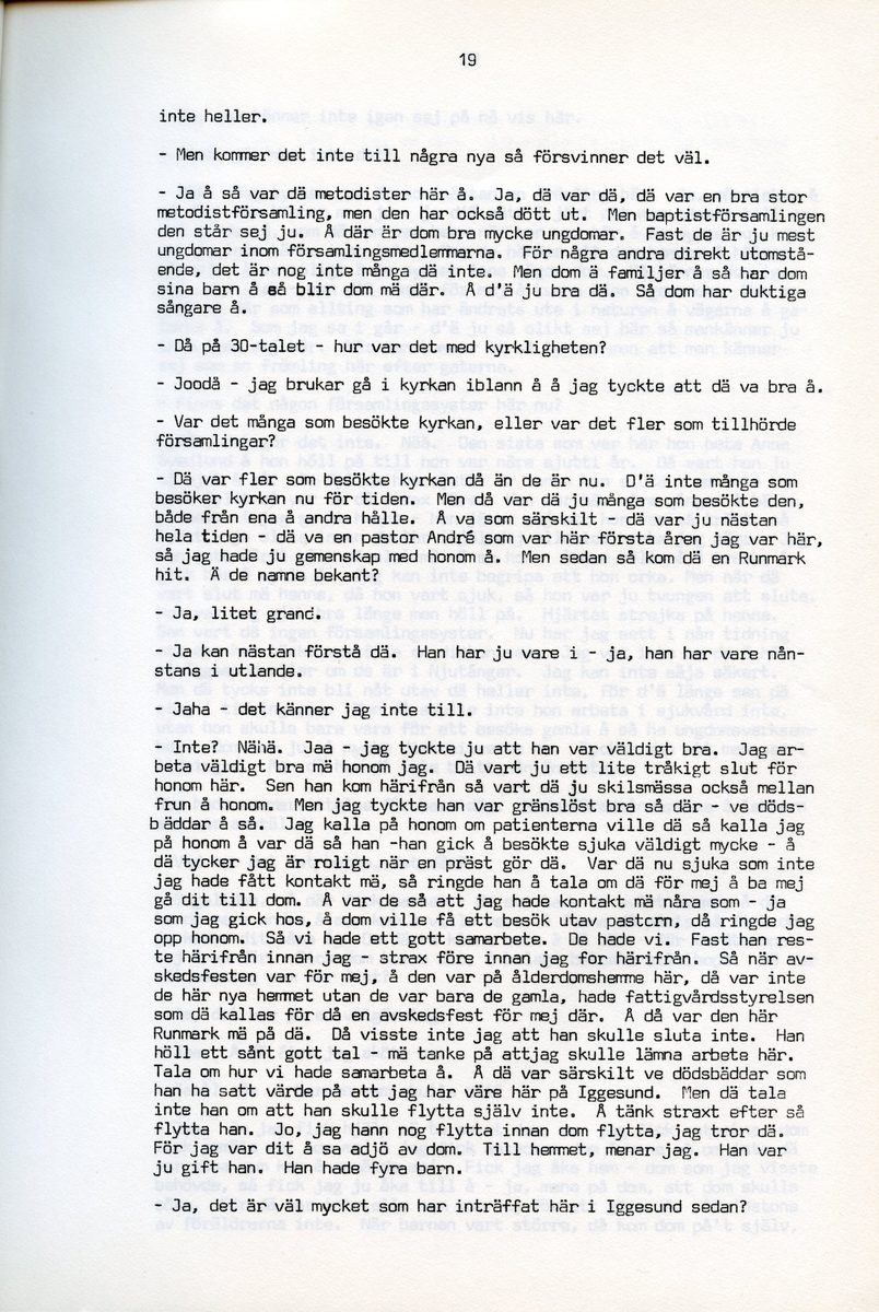 Anna Svensson f. 1897, berättar om sina minnen från i Iggesund, Hälsingland och uppväxten i Bjurnäs, Njutånger. Intervjun är utförd av Barbro Bursell 1971-07-13.
Fröken Anna Svensson föds 29 mars 1897 i Bjurnäs i Njutånger i en jordbrukarfamilj. Hon är ett av sex syskon. Anna hjälper till på den tjugotre tunnland stora gården med att sköta korna, klippa fåren och annat ”kvinnogöra”. Till middag åt man nästan alltid potatis och strömming. Bagarstuga har man varje höst och vår, man gör bland annat smör som säljs till ett fåtal kunder.
Anna lämnar hemmet i läsålder och blir bondpiga i Övernjöte. I uppgifterna ingår att ta hand om en moderlös flicka. Hon stannar i tre år. När Anna är 17 år blir hon elev på lasarettet i Hudiksvall. Därefter följer församlingstjänarinnekurs i Stockholm, där hon får sin utbildning. Året är 1921. Hon får sedan sjukvårdstjänst som elev ett år, bland annat i Söderhamn. Anna har därefter korta tjänster i Bollnäs, Iggesund, Loksta. Hon beskriver sig som blyg i början men att hon blir morskare med åren. 
Någon gång på 1930-talet köper Anna en gård i Delsbo där hon startar ett vilohem för stressade och nervklena. Anna avslutar sin yrkesbana på grund av ett lårbensbrott, hon är då ca 60 år, och då tjänstgör hon på ålderdomshemmet i Delsbo.