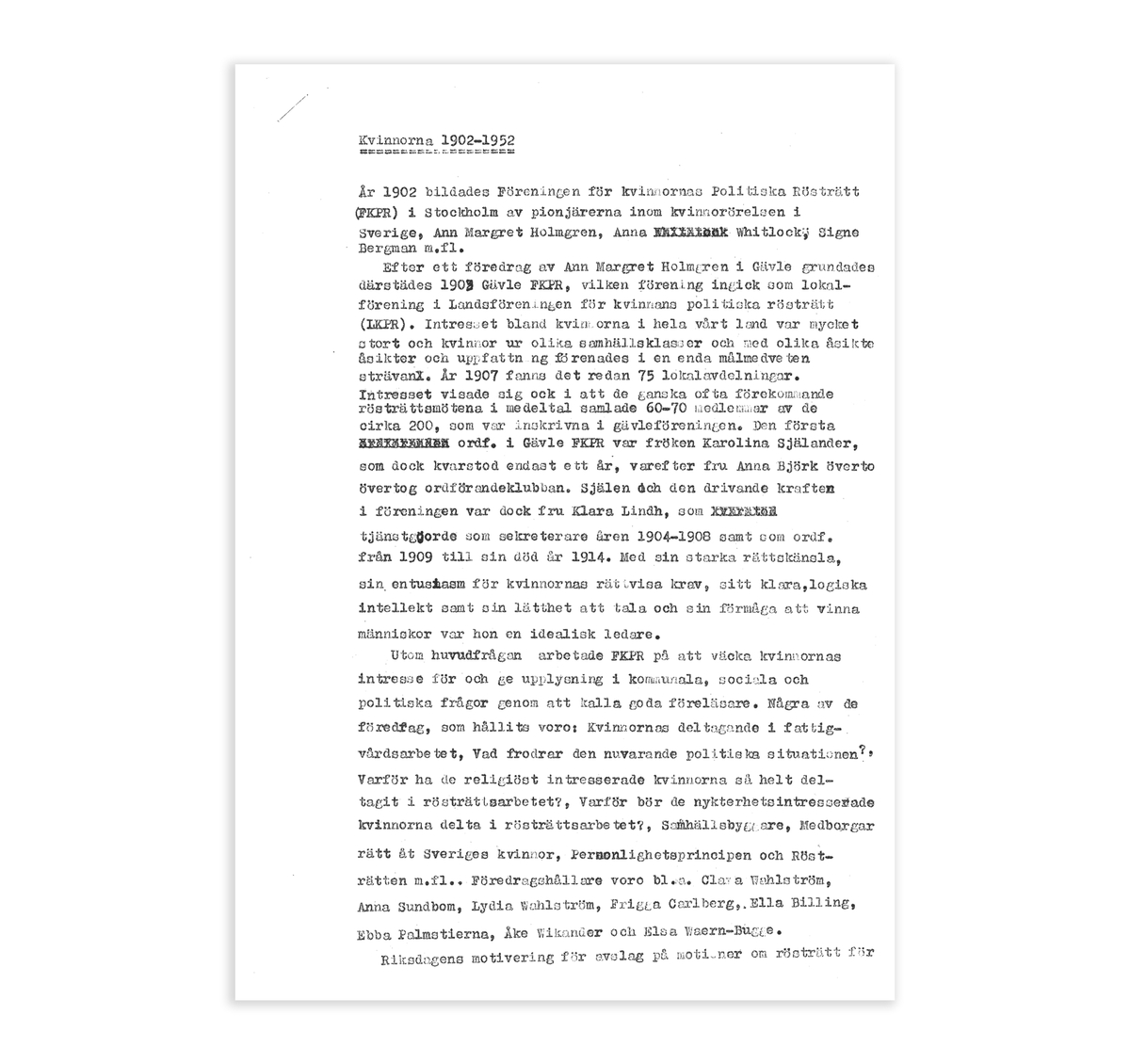 Historik från föreningen för kvinnans politiska rösträtt i Gävle (FKPR) mellan åren 1902 - 1952. Se nedan för nedladdningsbar PDF.