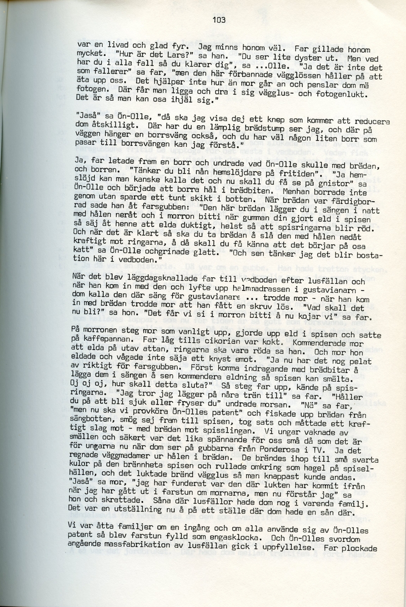 Erik Stertman, född 1896, berättar om sina minnen från i Iggesund, Hälsingland. Intervjun är utförd av Barbro Bursell 1971.