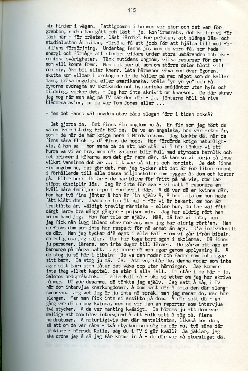 Erik Stertman, född 1896, berättar om sina minnen från i Iggesund, Hälsingland. Intervjun är utförd av Barbro Bursell 1971.