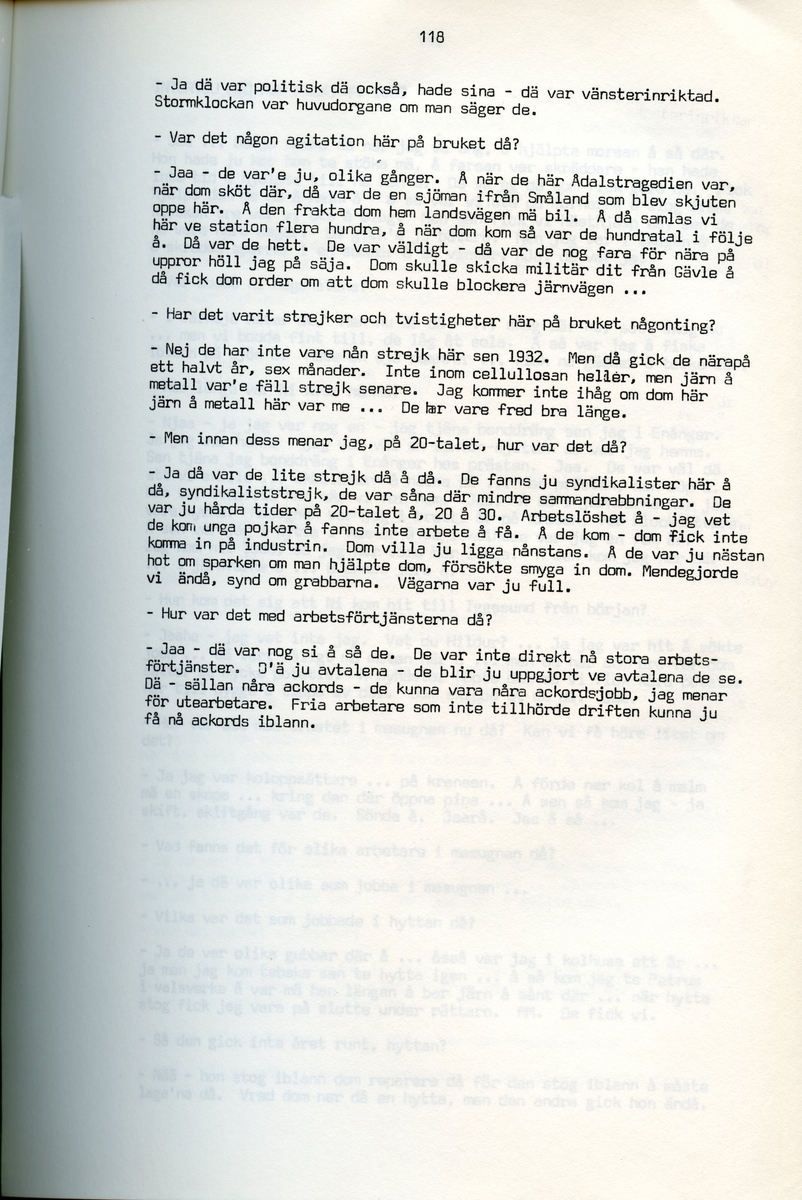 Erik Stertman, född 1896, berättar om sina minnen från i Iggesund, Hälsingland. Intervjun är utförd av Barbro Bursell 1971.