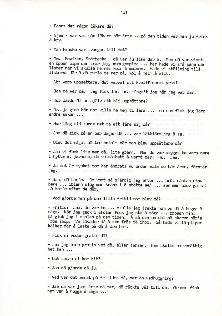 Per Falk, född 1883, berättar om sina minnen från Iggesund, Hälsingland. Intervjun är utförd av Barbro Bursell 1971.
Falk föds 1883 och växer upp i Järnsjö. Fadern är skräddare och modern sköter gården hemma. Efter att ha varit bonddräng hos en präst i Enånger söker sig Falk till Iggesund för arbete, och han hamnar på järnverket. Där kom Falk att arbeta i trettio år, bl.a. som klocksättare och koluppsättare i masugnen. Falk berättar i den korta intervjun om hur livet som arbetare var i Iggesund, om arbetsförhållandena, skiftgången, boendet m.m. 
Efter Iggesund flyttar Falk med familjen, fyra barn och en fru, till Boda. Där dör frun tragiskt i spanska sjukan och Falk blir ensam kvar med barnen. Han skaffar hushållerska för att få livet att gå ihop.