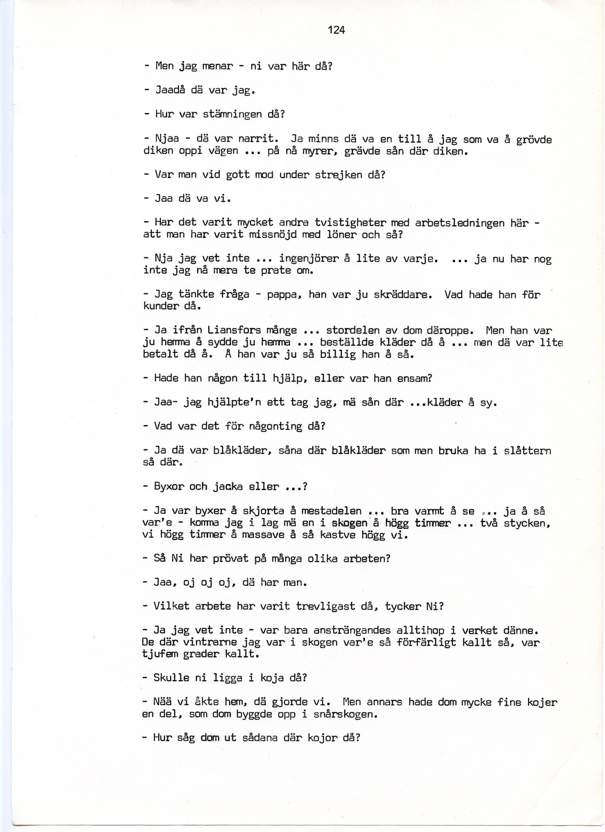 Per Falk, född 1883, berättar om sina minnen från Iggesund, Hälsingland. Intervjun är utförd av Barbro Bursell 1971.
Falk föds 1883 och växer upp i Järnsjö. Fadern är skräddare och modern sköter gården hemma. Efter att ha varit bonddräng hos en präst i Enånger söker sig Falk till Iggesund för arbete, och han hamnar på järnverket. Där kom Falk att arbeta i trettio år, bl.a. som klocksättare och koluppsättare i masugnen. Falk berättar i den korta intervjun om hur livet som arbetare var i Iggesund, om arbetsförhållandena, skiftgången, boendet m.m. 
Efter Iggesund flyttar Falk med familjen, fyra barn och en fru, till Boda. Där dör frun tragiskt i spanska sjukan och Falk blir ensam kvar med barnen. Han skaffar hushållerska för att få livet att gå ihop.