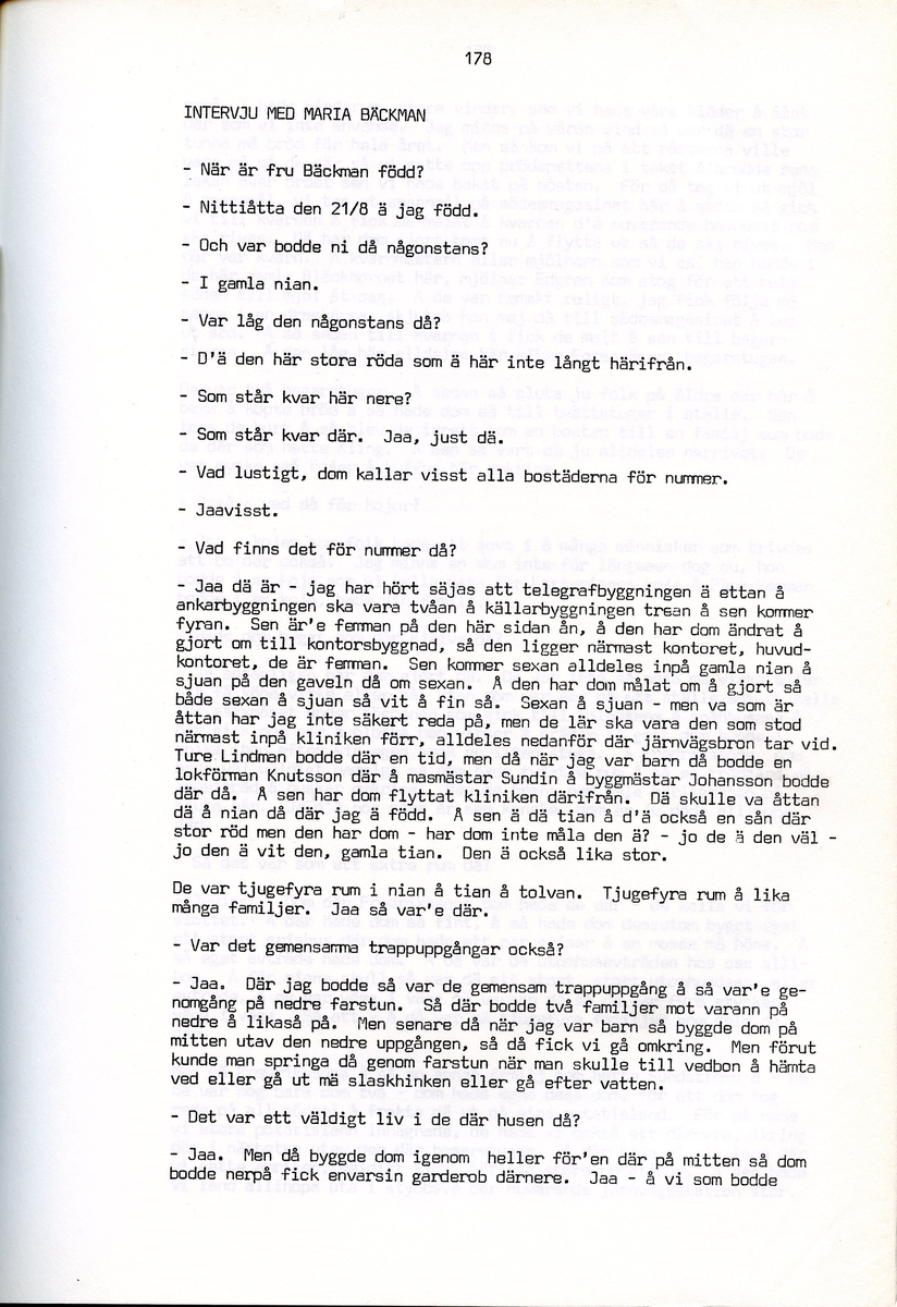 Maria Bäckman, född 1898, berättar om sina minnen från Iggesund, Hälsingland. Intervjun är utförd av Barbro Bursell 1971.