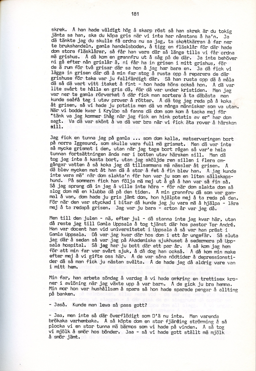 Maria Bäckman, född 1898, berättar om sina minnen från Iggesund, Hälsingland. Intervjun är utförd av Barbro Bursell 1971.