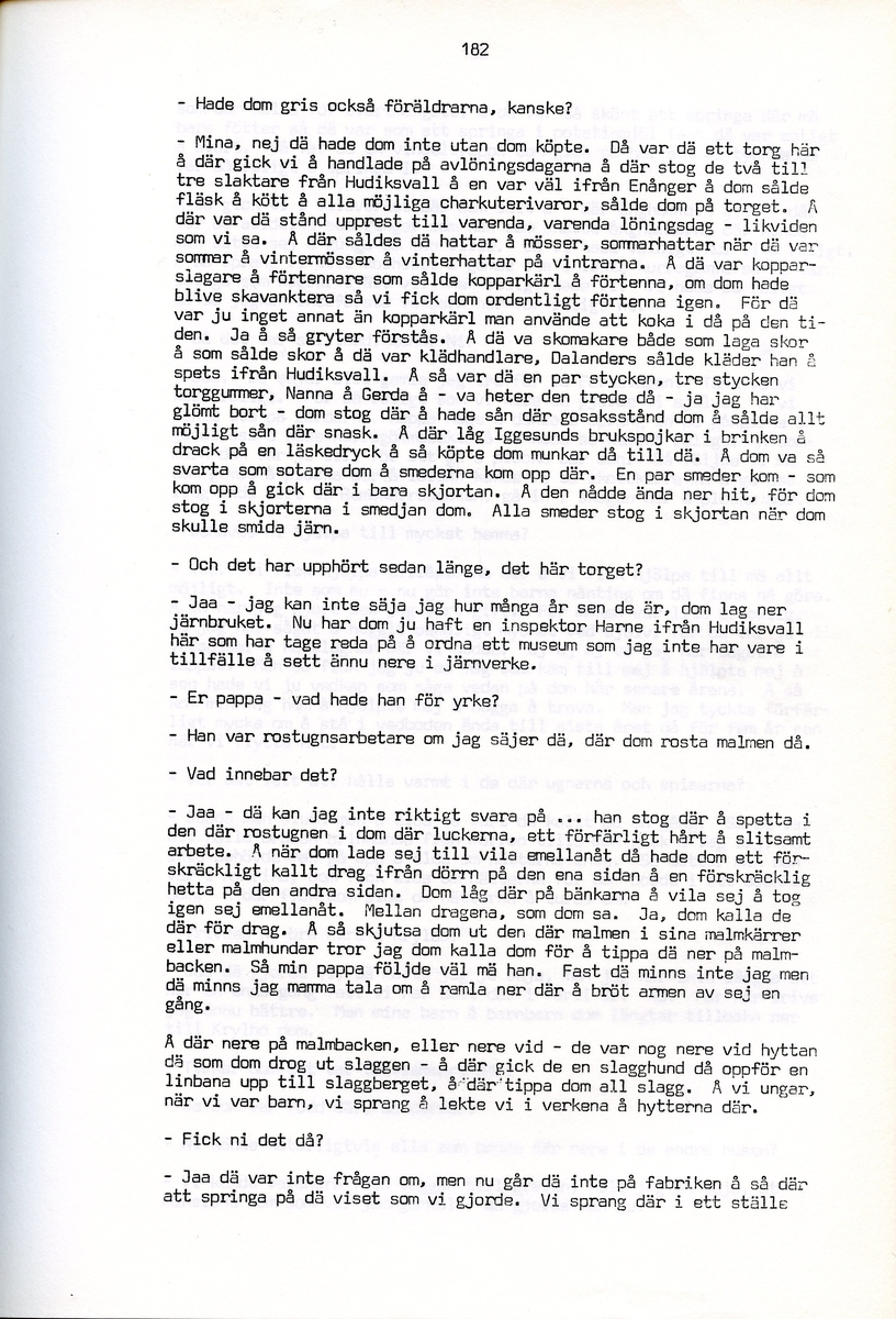 Maria Bäckman, född 1898, berättar om sina minnen från Iggesund, Hälsingland. Intervjun är utförd av Barbro Bursell 1971.