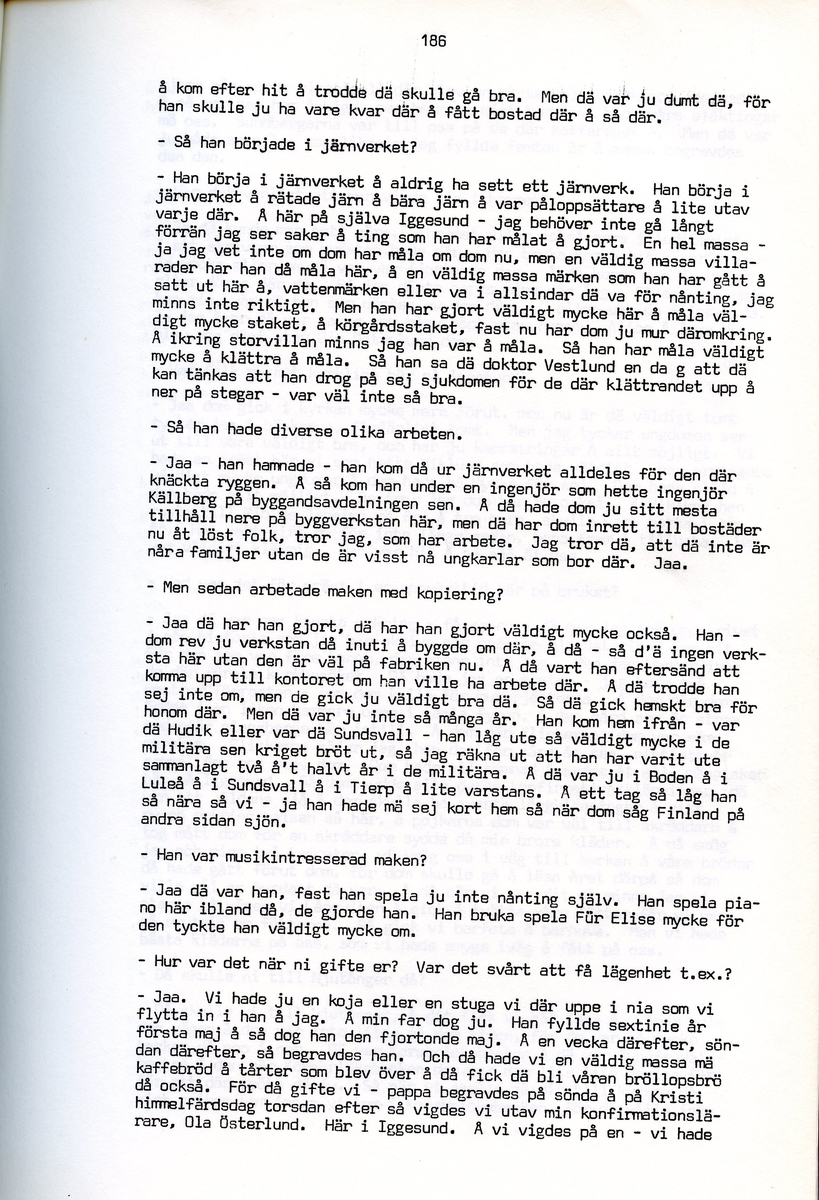 Maria Bäckman, född 1898, berättar om sina minnen från Iggesund, Hälsingland. Intervjun är utförd av Barbro Bursell 1971.