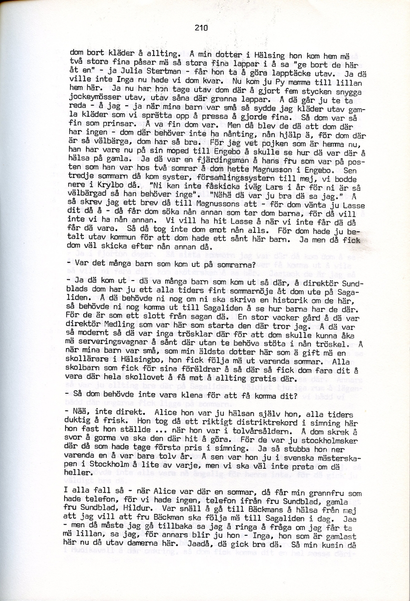 Maria Bäckman, född 1898, berättar om sina minnen från Iggesund, Hälsingland. Intervjun är utförd av Barbro Bursell 1971.