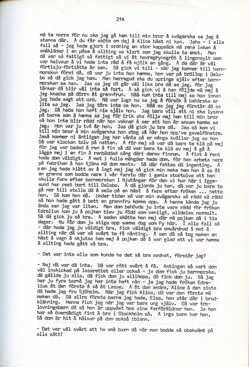 Maria Bäckman, född 1898, berättar om sina minnen från Iggesund, Hälsingland. Intervjun är utförd av Barbro Bursell 1971.