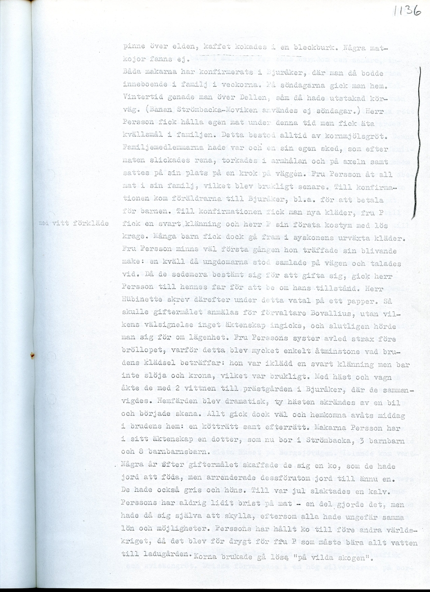 Med Elma Vilhelmina Persson, född 1893, och Jonas Persson, född 1887. Sammanfattning av en intervju med Elma Vilhelmina och Jonas Persson om deras minnen från Strömbacka, Hälsingland. Intervjun är utförd år 1969 av Barbro Bursell.