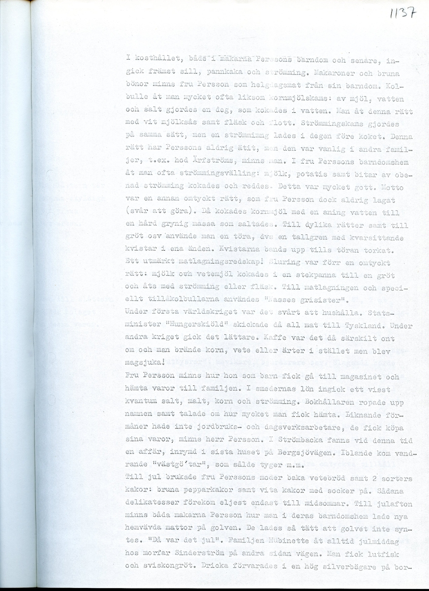 Med Elma Vilhelmina Persson, född 1893, och Jonas Persson, född 1887. Sammanfattning av en intervju med Elma Vilhelmina och Jonas Persson om deras minnen från Strömbacka, Hälsingland. Intervjun är utförd år 1969 av Barbro Bursell.