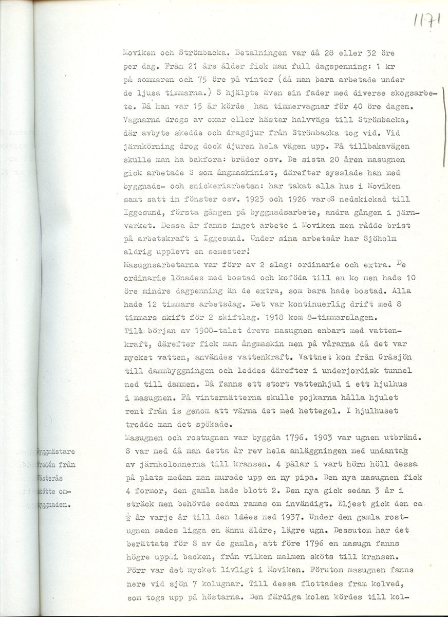 Med Oskar Sjöholm, född 1881. Sammanfattning av en intervju med Oskar Sjöholm och hans uppväxt i Moviken, Hälsingland. Intervjun är utförd år 1969 av Barbro Bursell.