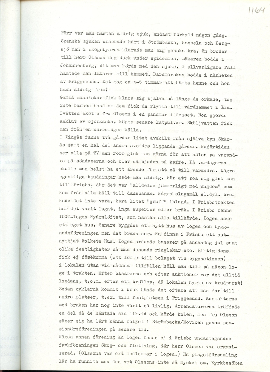 Med Maria Albertina Olsson, född 1898, och Henrik Olsson, född 1895. Sammanfattning av en intervju med Maria Albertina och Henrik Olsson om deras minnen från Strömbacka, Hälsingland. Intervjun är utförd år 1969 av Barbro Bursell.