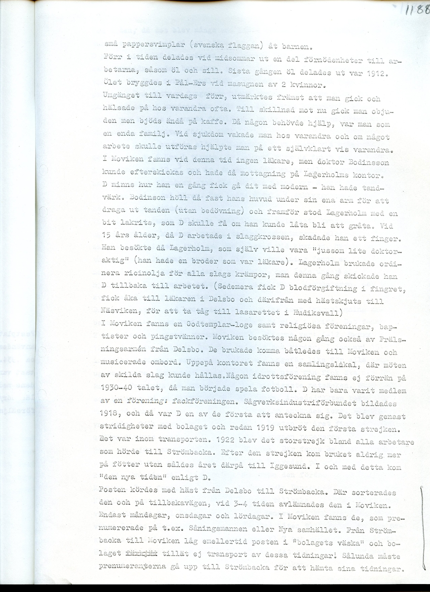 Med Oskar Djurman, född 1900. Sammanfattning av en intervju med Oskar Djurman om hans minnen från MovikenHälsingland. Intervjun är utförd år 1969 av Barbro Bursell.