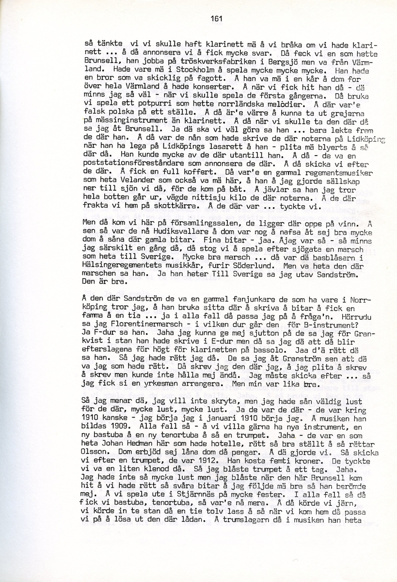 Julia och Arvid Stertman, födda 1900 resp. 1894, berättar om sina minnen från Iggesund, Hälsingland. Intervjun är utförd av Barbro Bursell 1971.