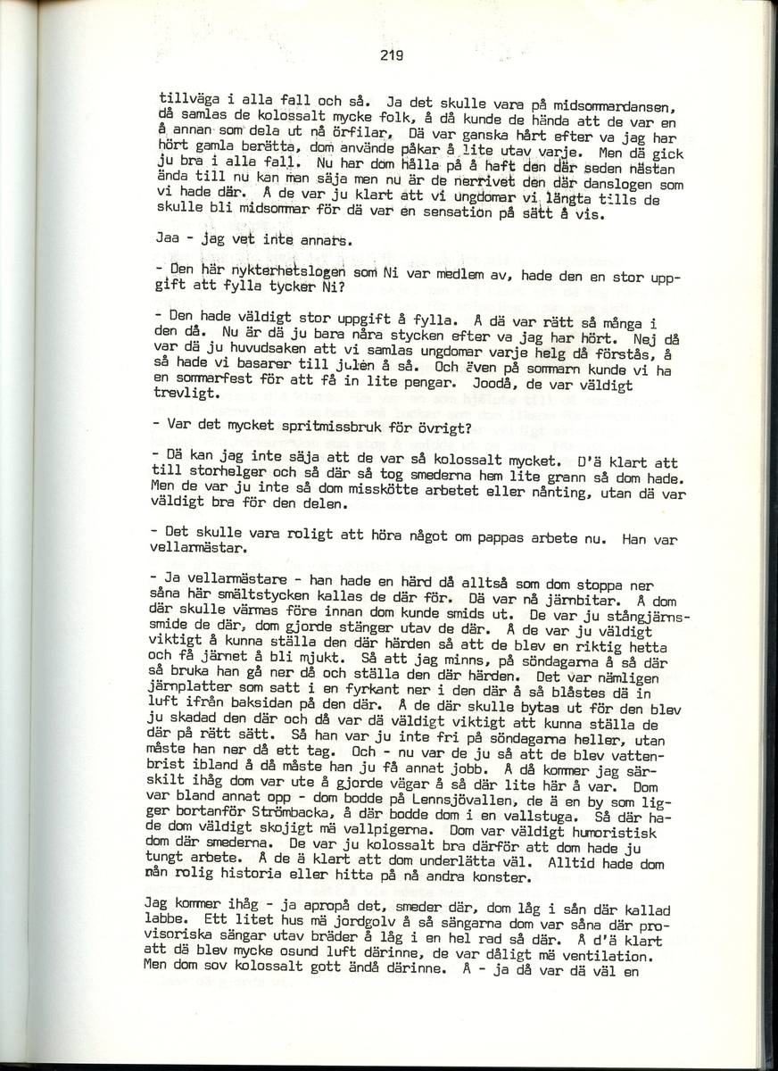 Helge Sinderström, född 1900, berättar om sina minnen från Iggesund, Hälsingland. Intervjun är utförd av Barbro Bursell 1971.