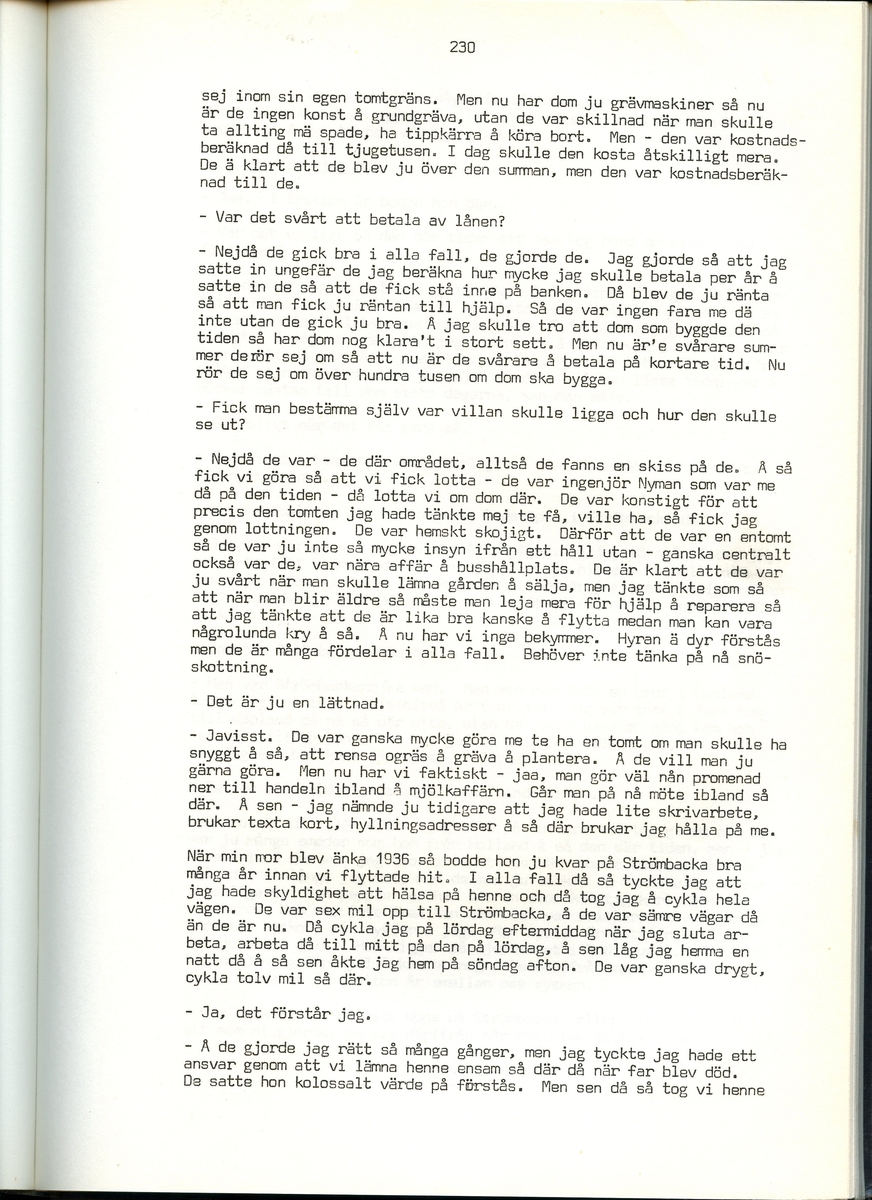 Helge Sinderström, född 1900, berättar om sina minnen från Iggesund, Hälsingland. Intervjun är utförd av Barbro Bursell 1971.