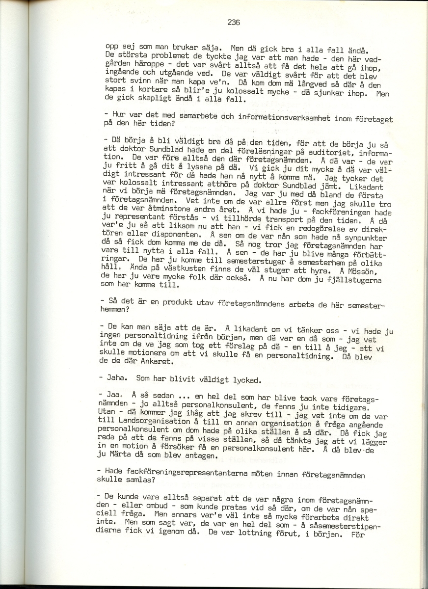 Helge Sinderström, född 1900, berättar om sina minnen från Iggesund, Hälsingland. Intervjun är utförd av Barbro Bursell 1971.