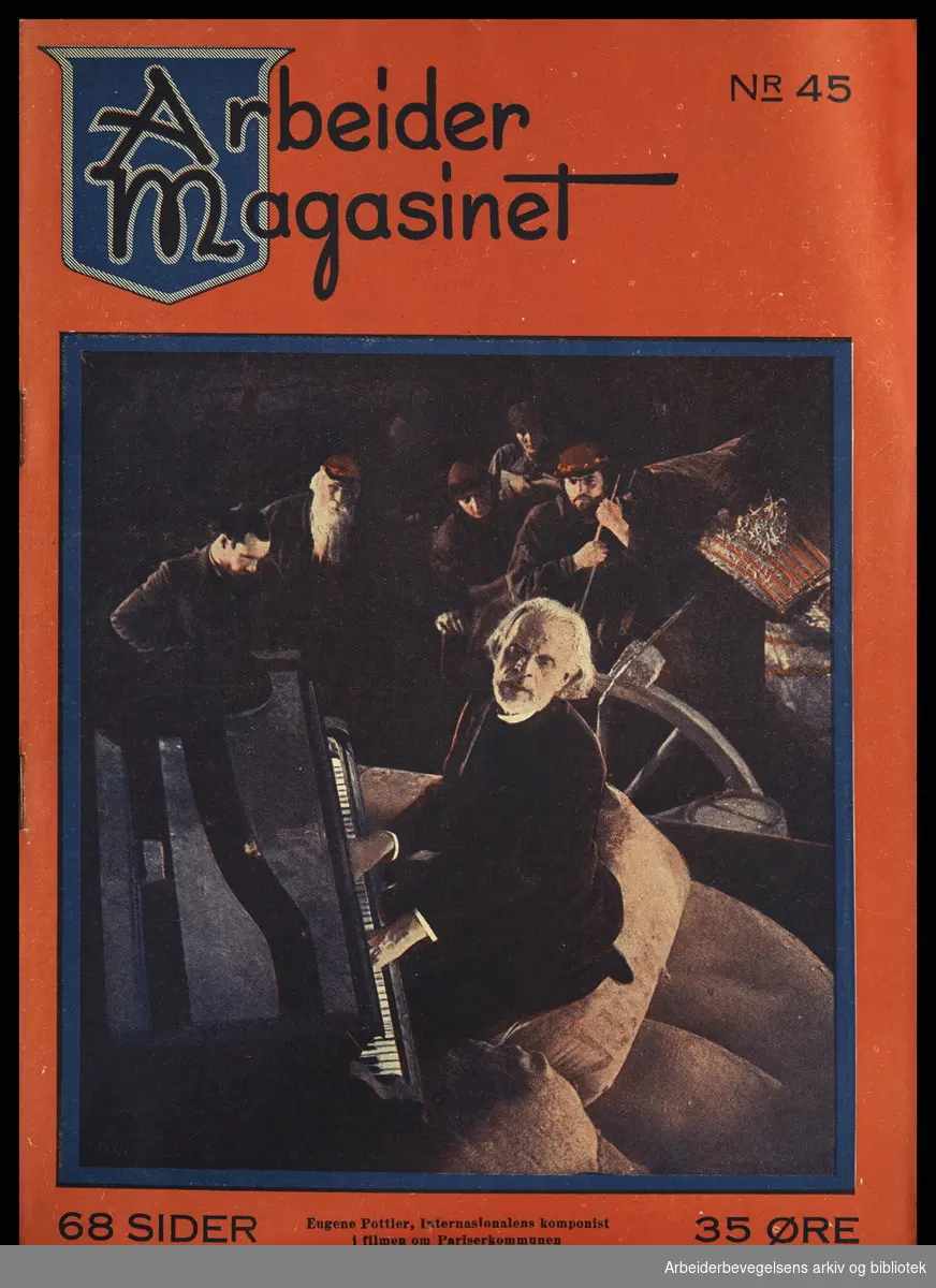 Arbeidermagasinet - Magasinet for alle. Forside. Nr. 45. 1929. "Eugene Pottier, Internasjonalens komponist, i filmen om Pariserkommunen". Kolorert stillsfoto fra filmen Det nye babylon, sovjetisk stumfilm av Grigorij Kozintsev, 1929.