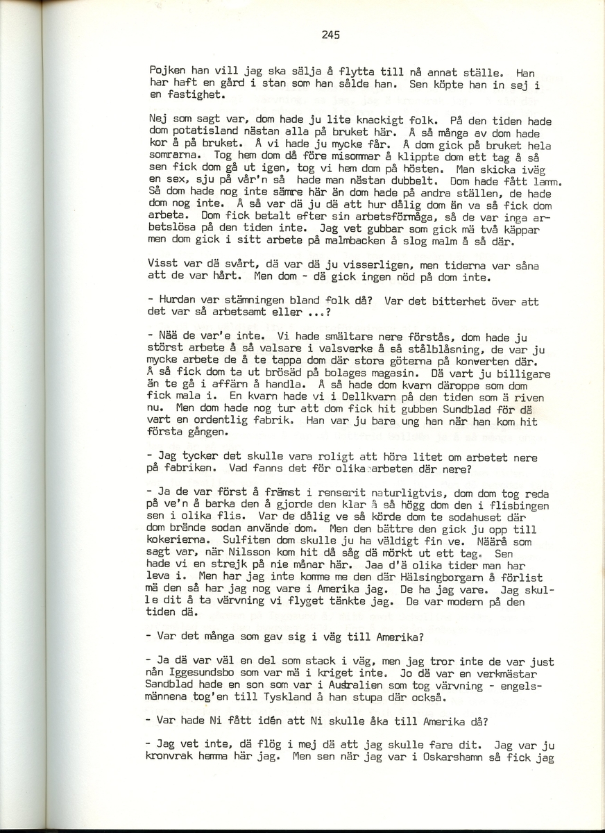 Viktor Bolldén, född 1885, berättar om sina minnen från Iggesund, Hälsingland. Intervjun är utförd av Barbro Bursell 1971.