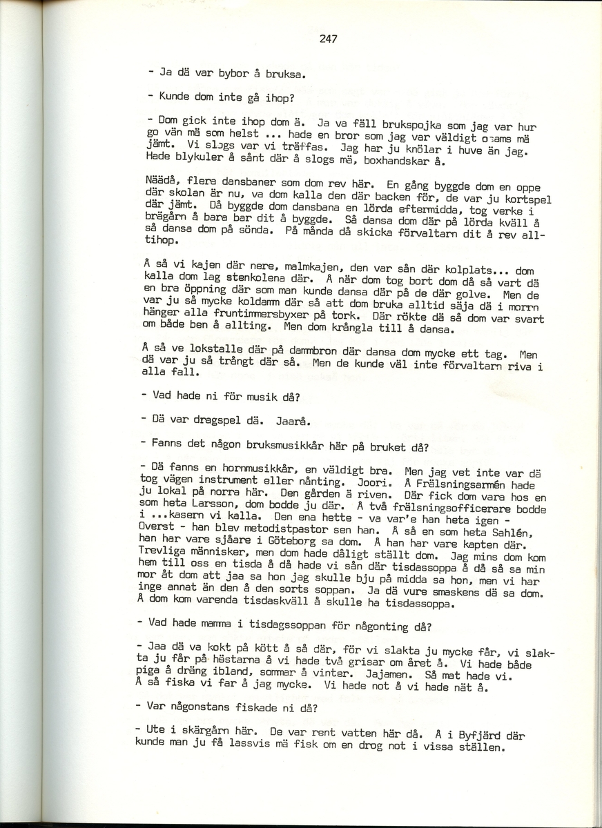 Viktor Bolldén, född 1885, berättar om sina minnen från Iggesund, Hälsingland. Intervjun är utförd av Barbro Bursell 1971.