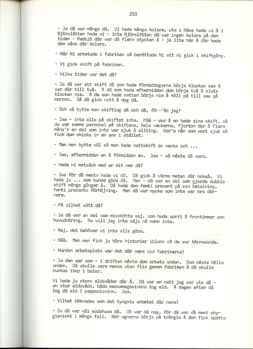 Viktor Bolldén, född 1885, berättar om sina minnen från Iggesund, Hälsingland. Intervjun är utförd av Barbro Bursell 1971.