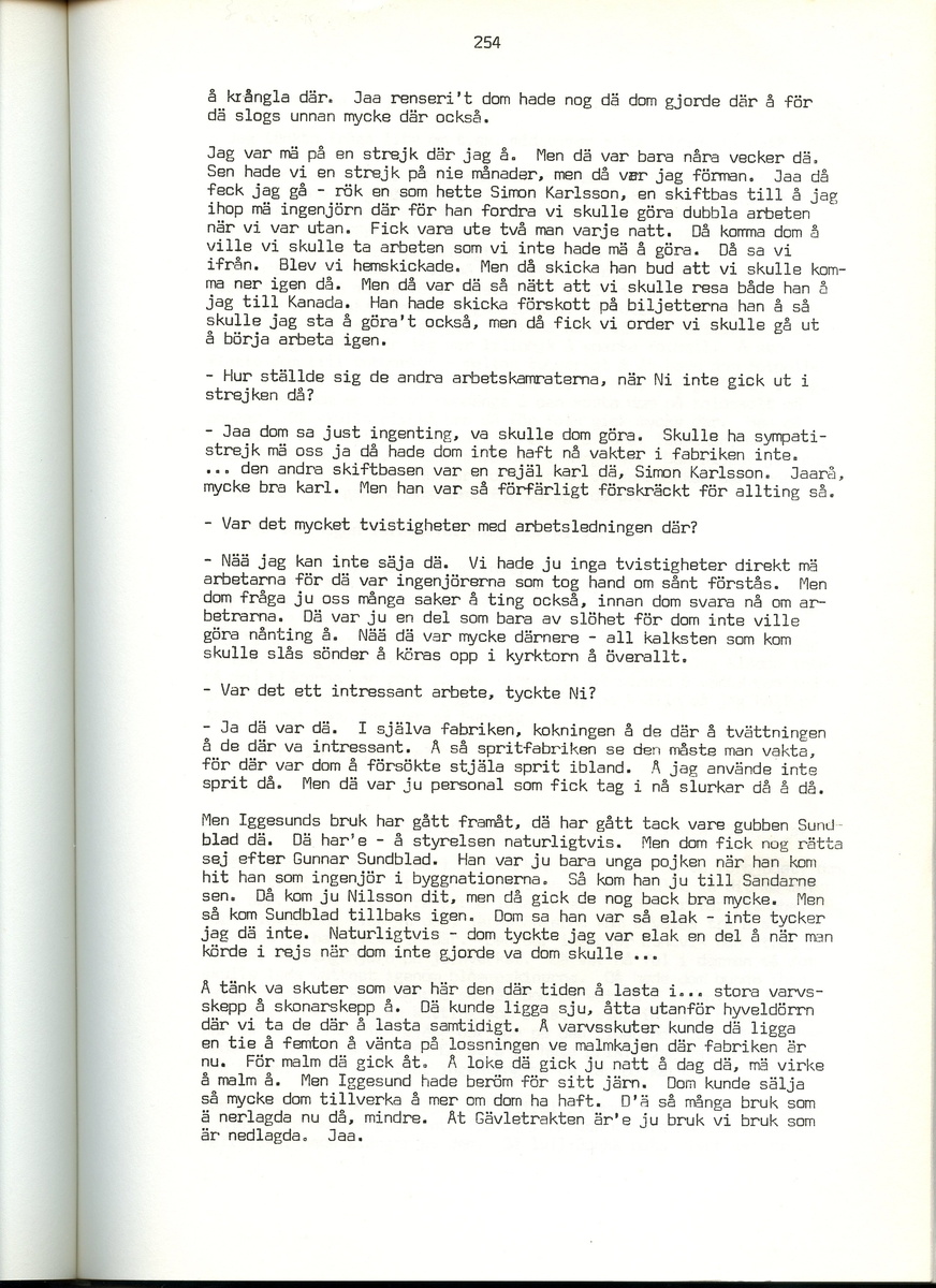 Viktor Bolldén, född 1885, berättar om sina minnen från Iggesund, Hälsingland. Intervjun är utförd av Barbro Bursell 1971.