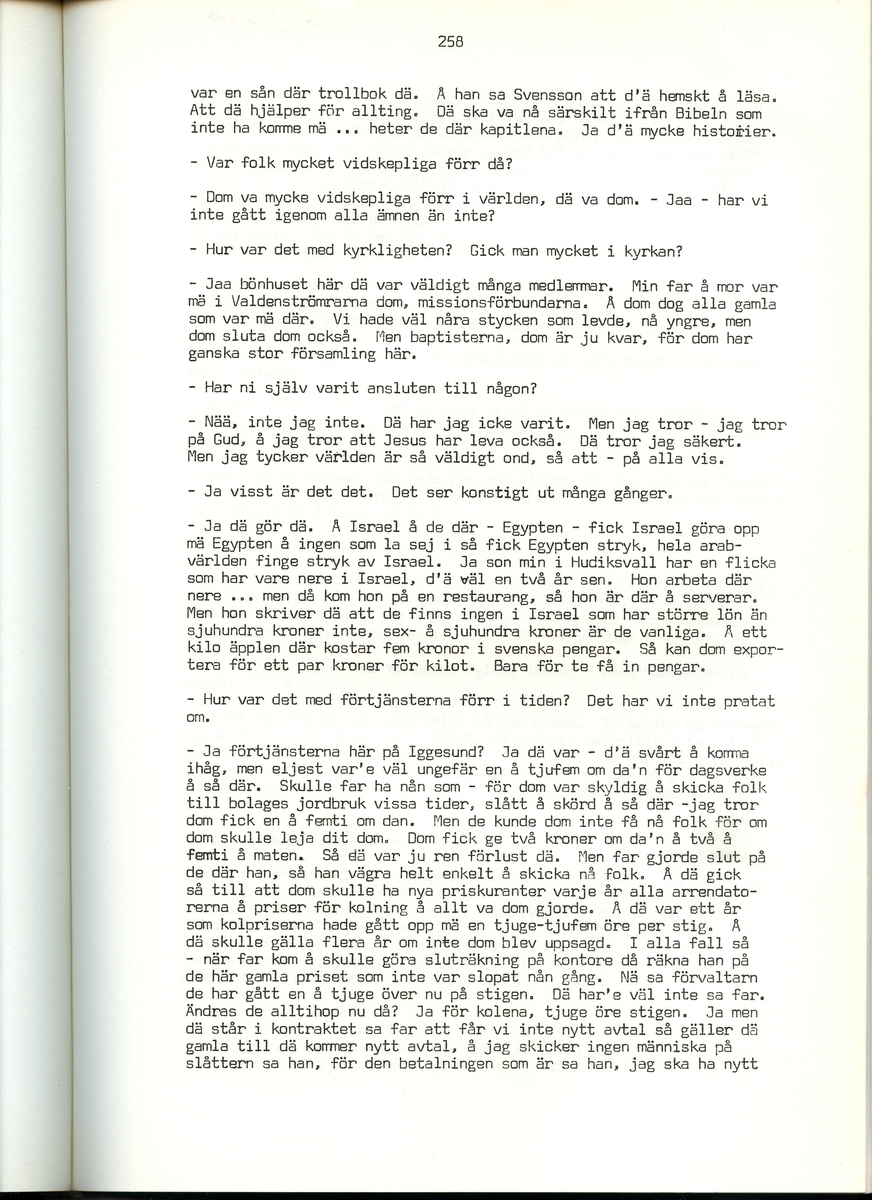 Viktor Bolldén, född 1885, berättar om sina minnen från Iggesund, Hälsingland. Intervjun är utförd av Barbro Bursell 1971.