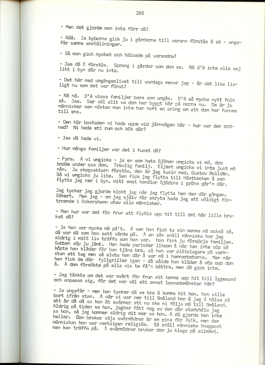 Viktor Bolldén, född 1885, berättar om sina minnen från Iggesund, Hälsingland. Intervjun är utförd av Barbro Bursell 1971.