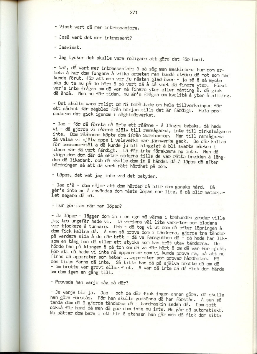 Ernst Karlsson, född 1901, berättar om sina minnen från Iggesund, Hälsingland. Intervjun är utförd av Barbro Bursell 1971.