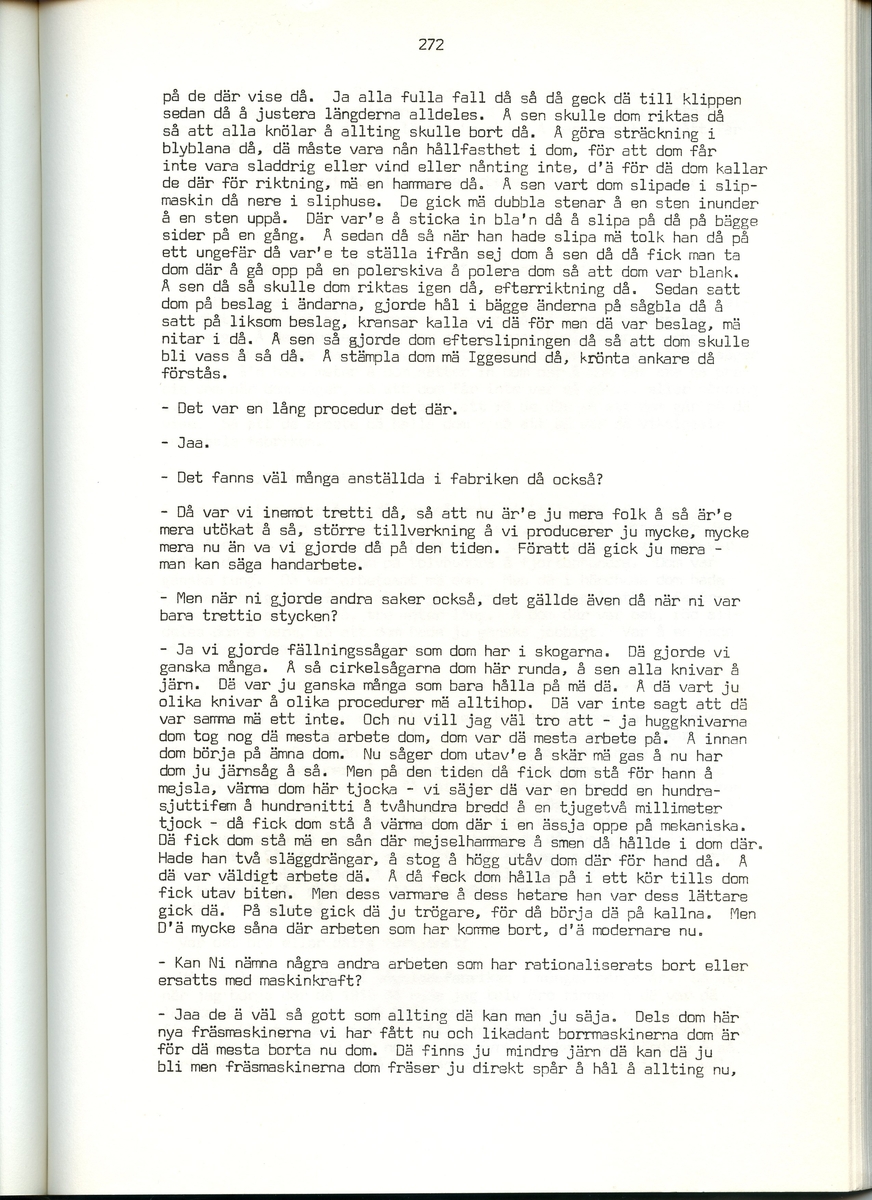 Ernst Karlsson, född 1901, berättar om sina minnen från Iggesund, Hälsingland. Intervjun är utförd av Barbro Bursell 1971.