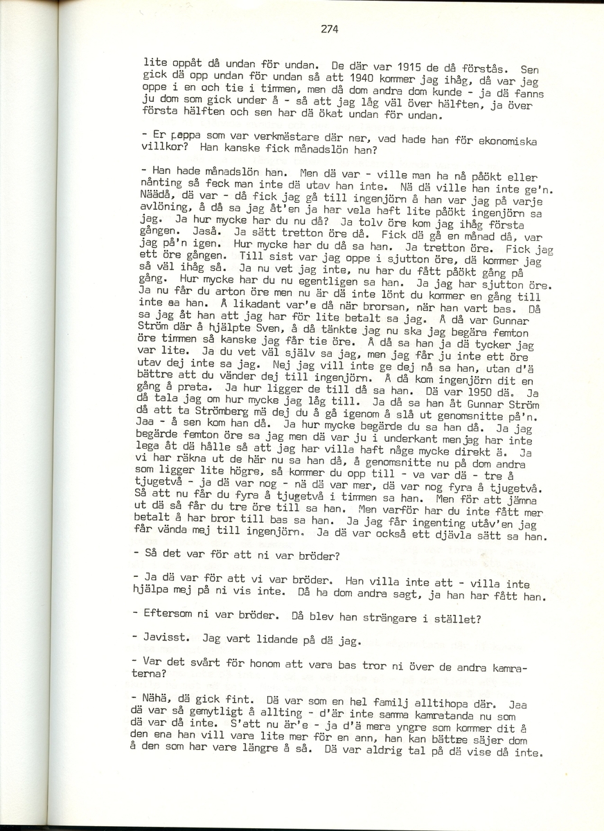 Ernst Karlsson, född 1901, berättar om sina minnen från Iggesund, Hälsingland. Intervjun är utförd av Barbro Bursell 1971.